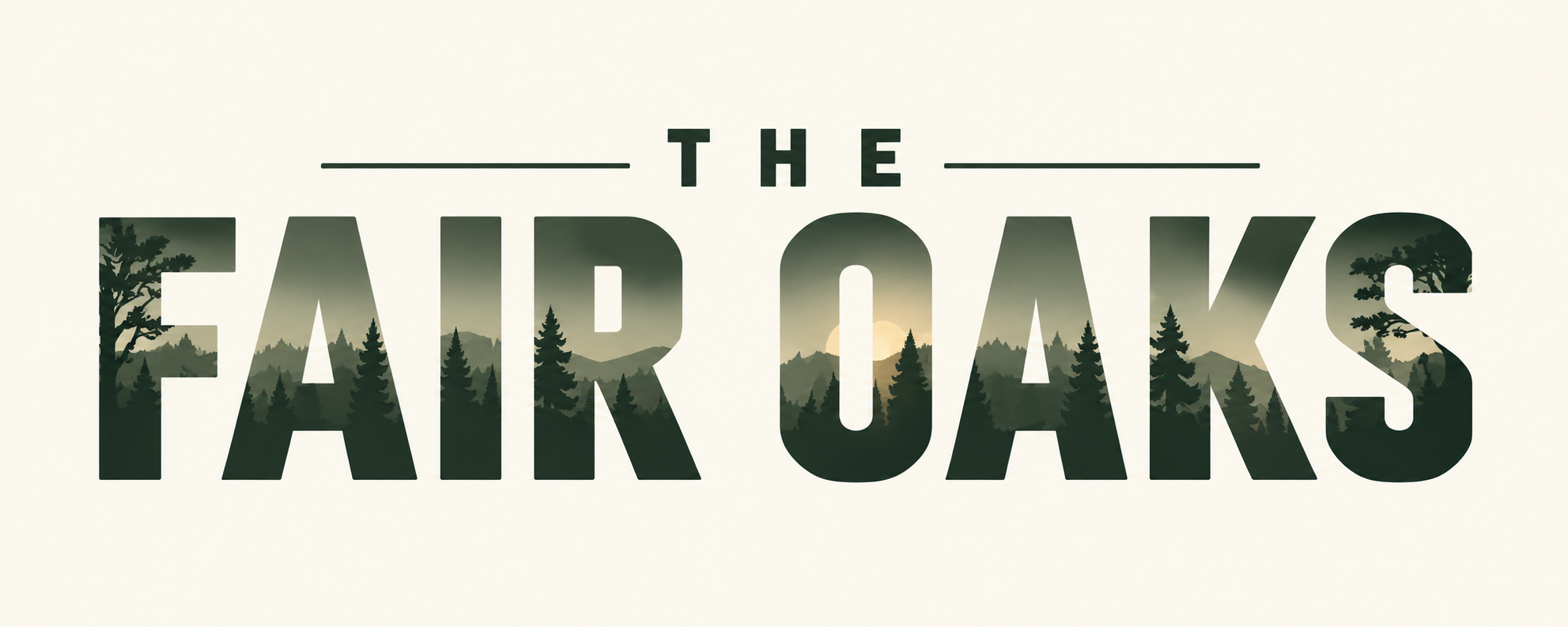 The Fair Oaks — forest landscape within bold green lettering